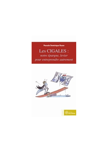 CIGALES : notre épargne, levier pour entreprendre autrement (Les)