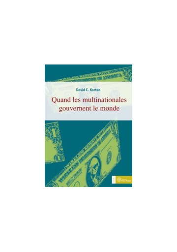 Quand les multinationales gouvernent le monde