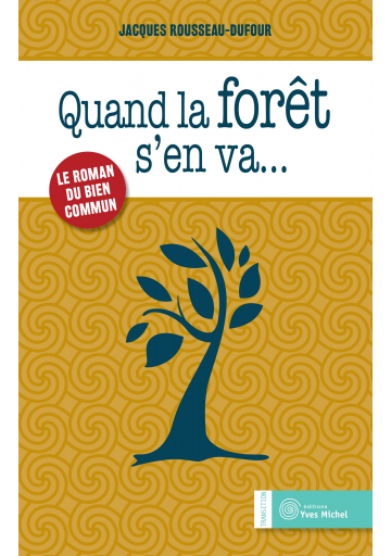 Quand la forêt s’en va...