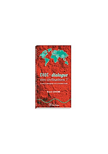 Choc ou dialogue des civilisations ?