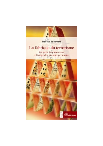 Fabrique du terrorisme (La)