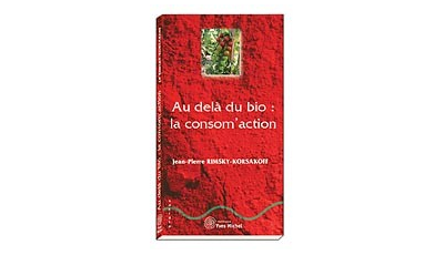 Au delà du bio : la consom'action