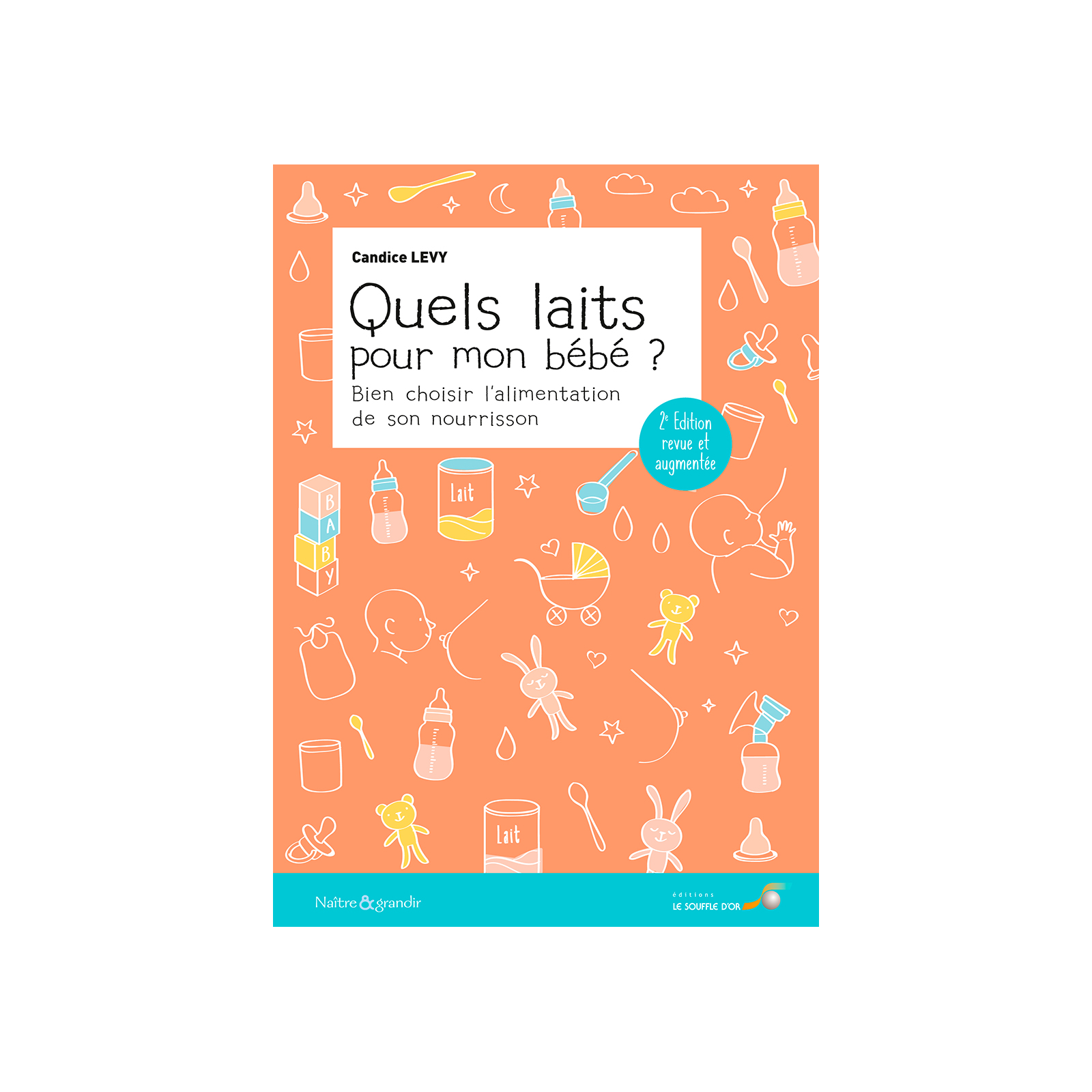Quels laits pour mon bébé ?  2ème édition (Ebook)