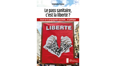 Le pass sanitaire, c’est la liberté ? (Ebook)