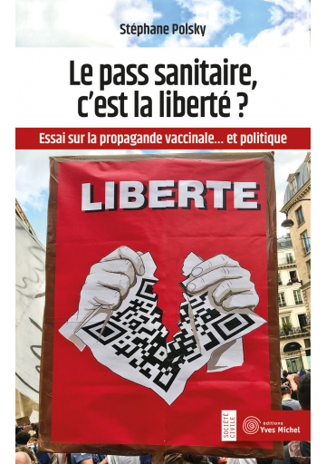 Le pass sanitaire, c’est la liberté ? (Ebook)