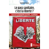 Le pass sanitaire, c’est la liberté ? (Ebook)