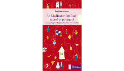 Médiateur familial : quand et pourquoi ?