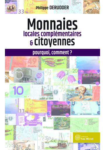 Monnaies locales complémentaires : pourquoi, comment ? (Les)