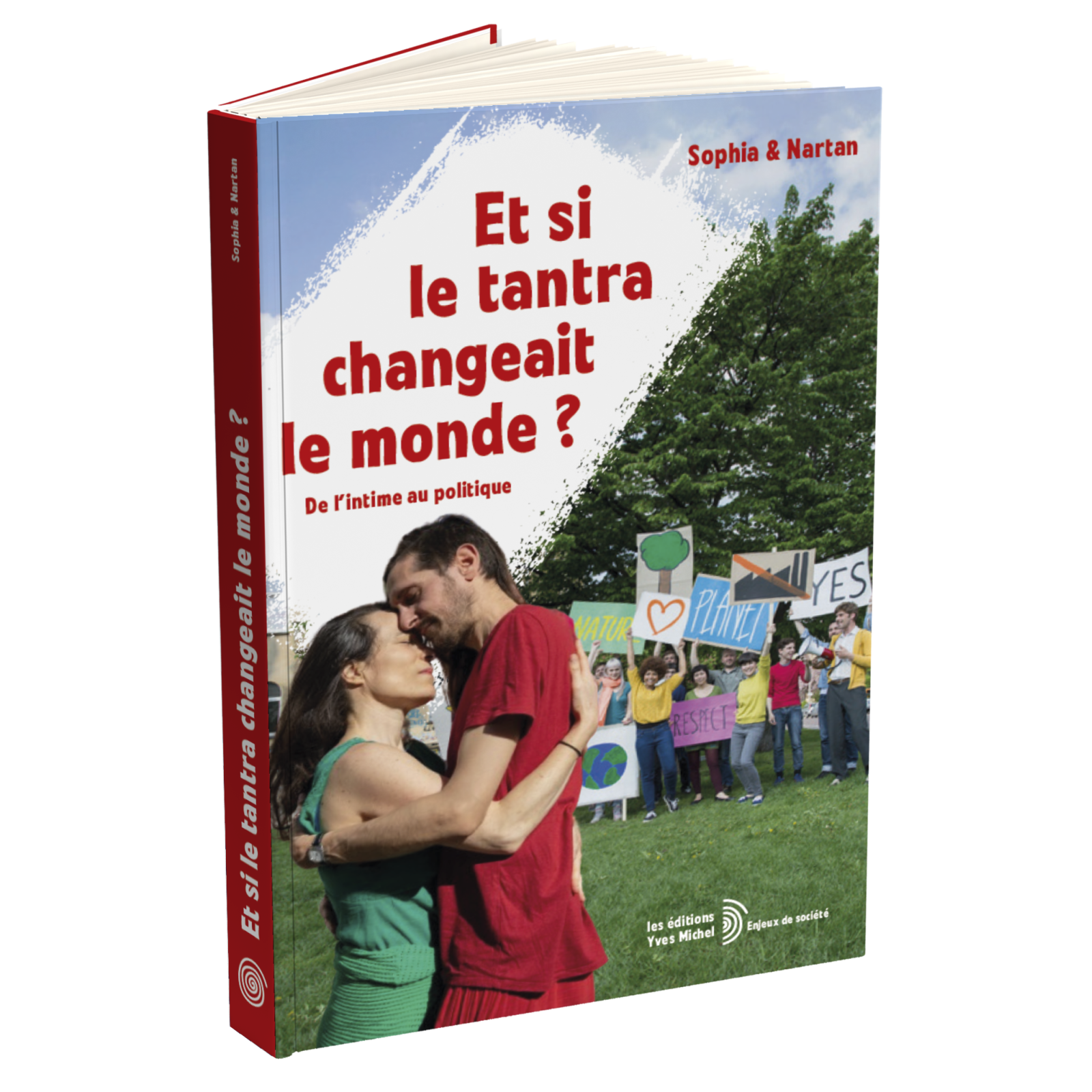 Et si le tantra changeait le monde ? | Édition Yves Michel