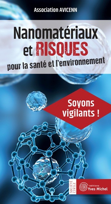 Nanomatériaux et risques pour la santé et l’environnement  par Association AVICENN
