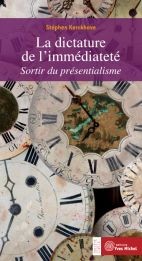 Dictature de l'immédiateté (La)  par Stéphen KERCKHOVE