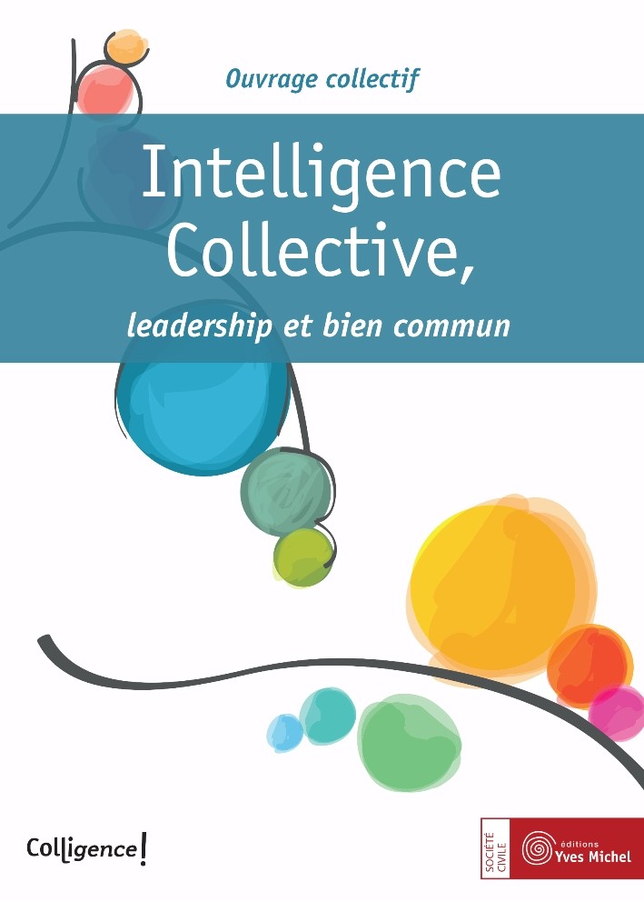 Intelligence Collective, leadership et bien commun 
